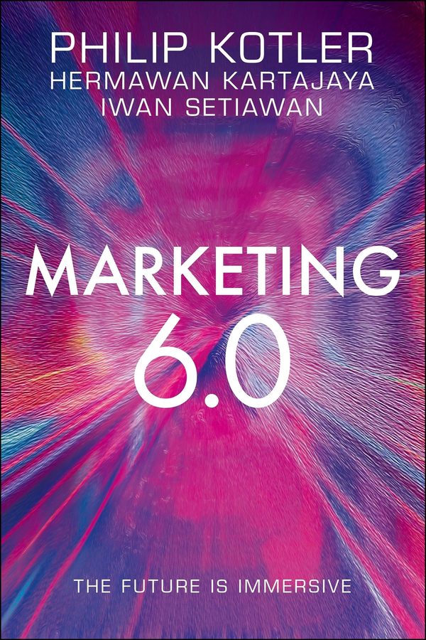 Marketing 6.0: The Future Is Immersive cover